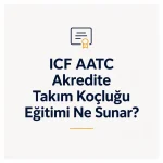 icf aatc akredite takim koclugu